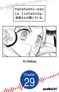 Takahashi-san is listening. #029