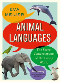 Animal Languages - The secret conversations of the living world