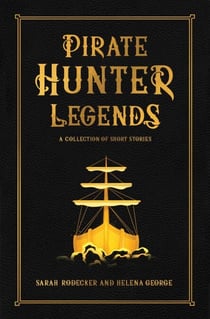 Pirate Hunter Legends - The Pirate Hunter Chronicles, #5