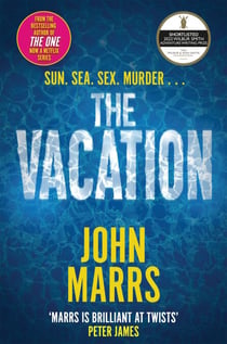 The Vacation - The Twisting Summer Thriller from the Bestselling Author of The One