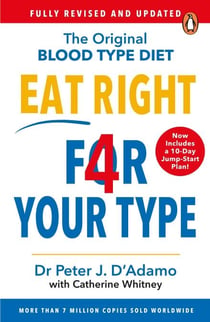 Eat Right 4 Your Type - Fully Revised with 10-day Jump-Start Plan