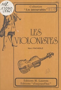 Les violonistes - Compositeurs et virtuoses