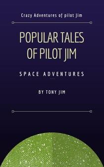Popular Tales of Pilot Jim - Pilot Jim