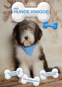 Hunde-Knigge 2100 - Umgang mit dem Hund - Hundesprache - Der Hund in der Gesellschaft