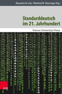 Standarddeutsch im 21. Jahrhundert - Theoretische und empirische Ansätze mit einem Fokus auf Österreich