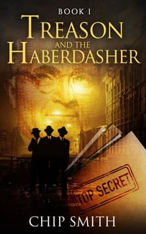 Treason And The Haberdasher - Book 1, #1