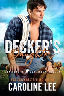 Decker's Daughter - Cowboys of Cauldron Valley, #4