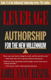 Leverage: Authorship for the New Millenium - Influential Authorship, #1