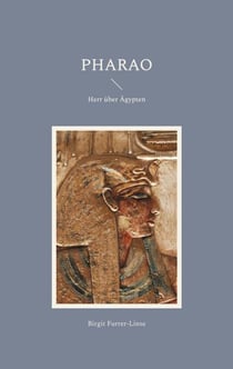 Pharao - Herr über Ägypten