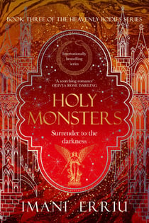 Holy Monsters - Book Three of the Heavenly Bodies series