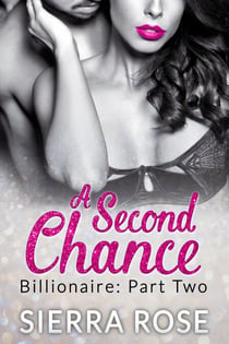 A Second Chance - Billionaire - Troubled Heart of the Billionaire, #2
