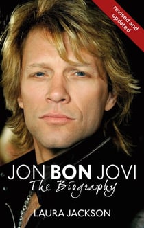 Jon Bon Jovi - The Biography