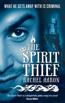 The Spirit Thief - The Legend of Eli Monpress: Book 1