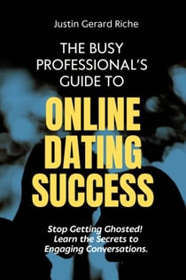 The Busy Professional's Guide to Online Dating Success