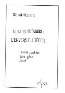 Cycle Mutatis Mutandis : L'envers du décor - Pavane des Fées Sans-Gêne : Acte I