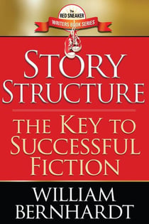 Story Structure: The Key to Successful Fiction - Red Sneaker Writers Books, #1