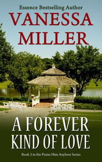 A Forever Kind of Love - Praise Him Anyhow Series, #3