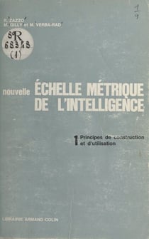 Nouvelle échelle métrique de l'intelligence (1) - Principes de construction et d'utilisation. Test de développement mental pour enfants de 3 à 14 ans