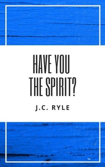 Have You The Spirit?