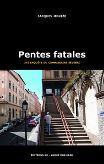 Pentes fatales - Les enquêtes lyonnaises du commissaire Séverac