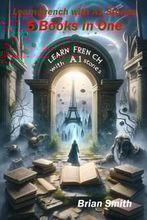 Learn French with A1 Stories - French Graded Readers, #2