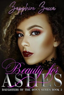 Beauty for Ashes - Daughters of the Don's Series, #2