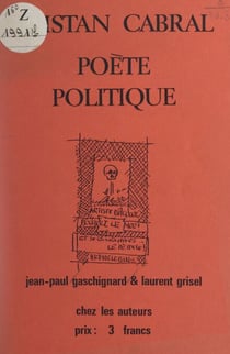 Tristan Cabral - Poète politique