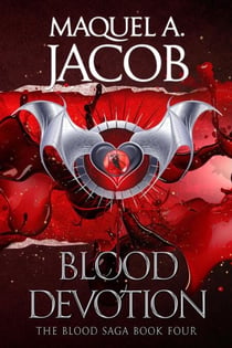Blood Devotion - Blood Saga, #4