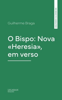 O Bispo: Nova «Heresia», em verso