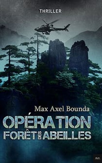 Opération Forêt des Abeilles - Thriller