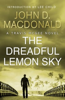 The Dreadful Lemon Sky: Introduction by Lee Child - Travis McGee, No.16
