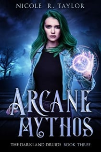 Arcane Mythos - The Darkland Druids, #3