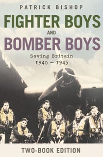 Fighter Boys and Bomber Boys - Saving Britain 1940-1945