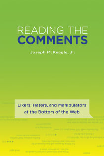 Reading the Comments - Likers, Haters, and Manipulators at the Bottom of the Web