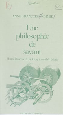 Une philosophie de savant - Henri Poincaré et la logique mathématique