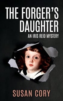 The Forger's Daughter - An Iris Reid Mystery, #8