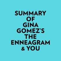 Summary of Gina Gomez's The Enneagram & You