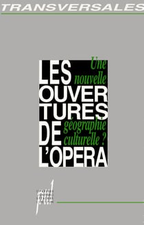 Les Ouvertures de l’opéra - Une nouvelle géographie culturelle ?