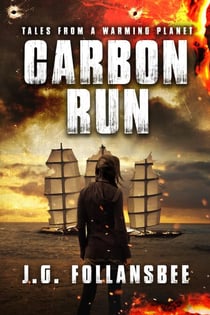 Carbon Run - Tales From A Warming Planet, #2