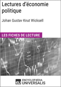 Lectures d'économie politique de Johan Gustav Knut Wicksell - Les Fiches de lecture d'Universalis