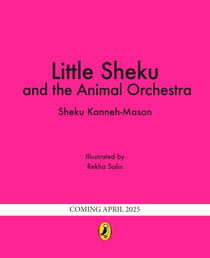 Little Sheku and the Animal Orchestra - A picture-book adventure from acclaimed cellist Sheku Kanneh-Mason