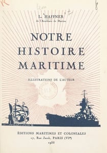 Notre histoire maritime - Page essentielle de l'Histoire de France