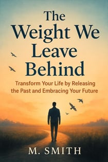 The Weight We Leave Behind