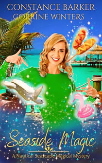Seaside Magic - A Nautical Seascape Mystery Trilogy