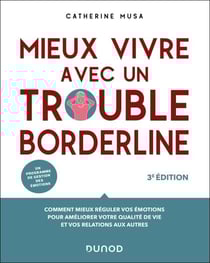 Mieux vivre avec un trouble borderline - 3e éd.