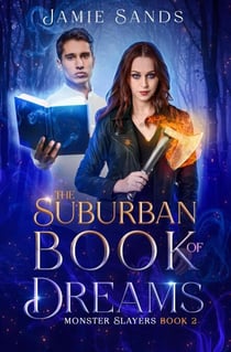 The Suburban Book of Dreams - Monster Slayers, #2