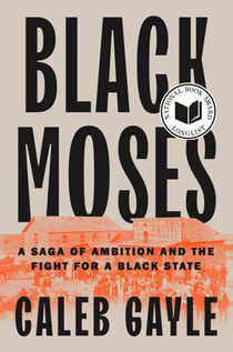 Black Moses - A Saga of Ambition and the Fight for a Black State