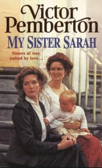 My Sister Sarah - Sisters at war, united by love…