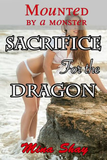 Mounted by a Monster: Sacrifice For the Dragon
