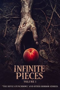 Infinite Pieces Volume 1: "The Devil's Punchbowl" and Other Horror Stories - Infinite Pieces, #1